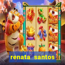 renata santos youtuber pelada